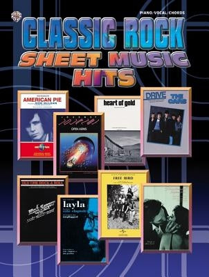 Classic Rock Sheet Music Hits: Piano/Vocal/Chords by Alfred Music