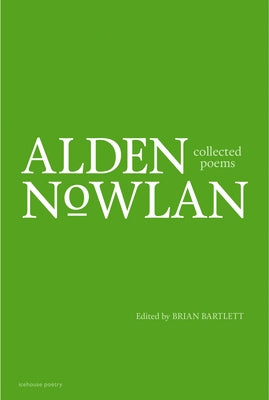 Collected Poems of Alden Nowlan by Nowlan, Alden