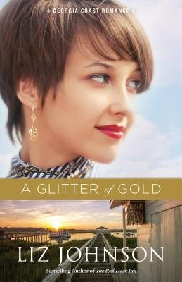 Glitter of Gold by Johnson, Liz
