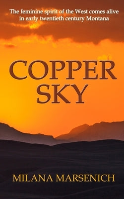 Copper Sky by Marsenich, Milana