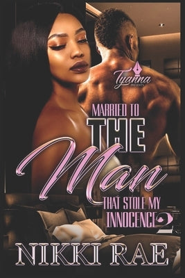 Married to the Man that Stole My Innocence 2 by Rae, Nikki
