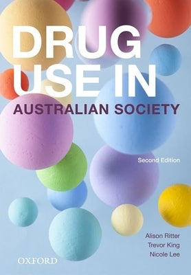 Drug Use in Australian Society by Ritter, Alison