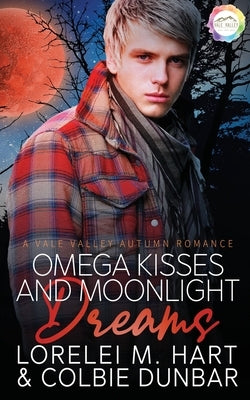 Omega Kisses and Moonlight Dreams: An Autumn Romance by Dunbar, Colbie