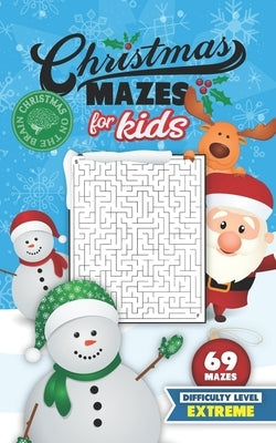 Christmas Mazes for Kids 69 Mazes Difficulty Level Extreme: Fun Maze Puzzle Activity Game Books for Children - Holiday Stocking Stuffer Gift Idea - Sn by Studiometzger