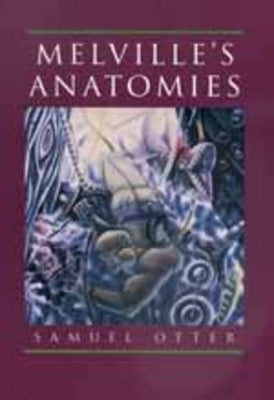 Melville's Anatomies by Otter, Samuel