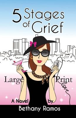 5 Stages of Grief Large Print by Ramos, Bethany