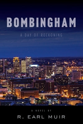 Bombingham: Day of Reckoning by Muir, R. Earl