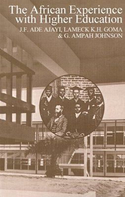 The African Experience with Higher Education by Ajayi, J. F. Ade