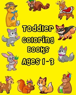 Toddler Coloring Books Ages 1-3: Giant Coloring Books for Toddlers, Fun Animals to Color for Early Childhood Learning (100 Pages) by Lester Moore