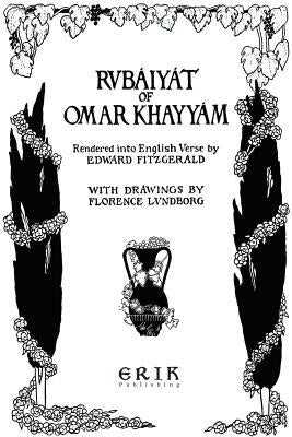 The Rubaiyat of Omar Khayyam: Illustrated by Lvndborg, Florence