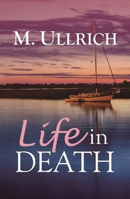 Life in Death by Ullrich, M.