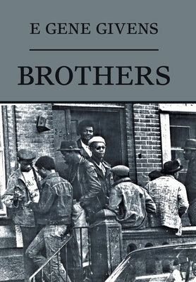 Brothers by Givens, E. Gene