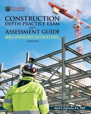 Construction Depth Practice Exam and Assessment Guide by DeSantis P. E., Mark F.