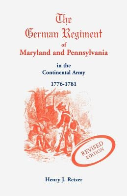 German Regiment of Maryland and Pennsylvania by Retzer, Henry J.