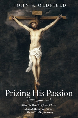 Prizing His Passion by Oldfield, John S.