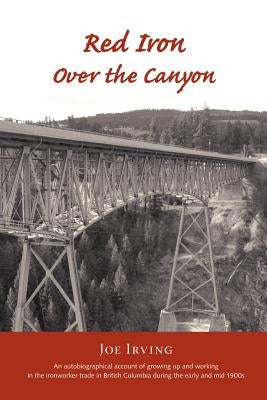 Red Iron Over the Canyon by Irving, Joe