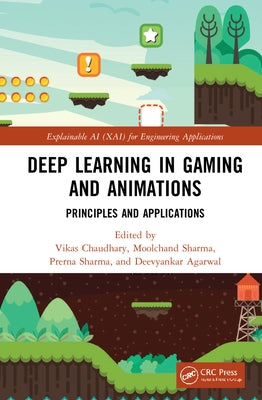Deep Learning in Gaming and Animations: Principles and Applications by Chaudhary, Vikas
