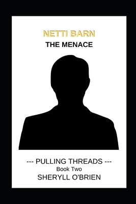 Netti Barn: The Menace by O'Brien, Sheryll