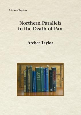 Northern Parallels to the Death of Pan by Taylor, Archer