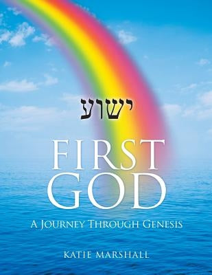 First God by Marshall, Katie