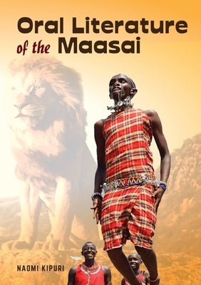 Oral Literature of the Maasai by Kipuri, Naomi