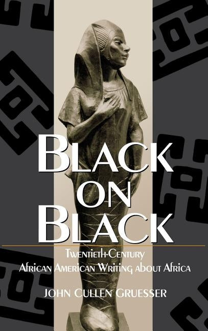 Black on Black by Gruesser, John Cullen