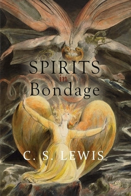 Spirits in Bondage by Lewis, C. S.