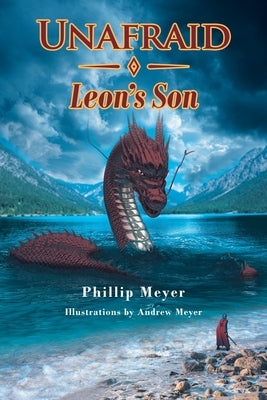 Unafraid: Leon's Son by Meyer, Phillip