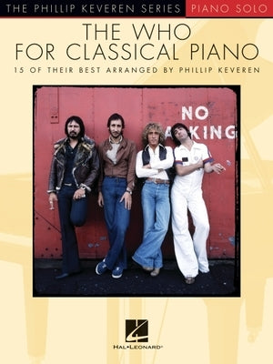 The Who for Classical Piano: 15 of Their Best Arranged by Phillip Keveren by The Who