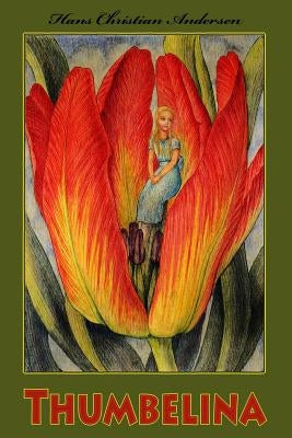 Thumbelina by Andersen, Hans Christian