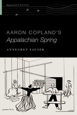 Aaron Copland's Appalachian Spring by Fauser, Annegret
