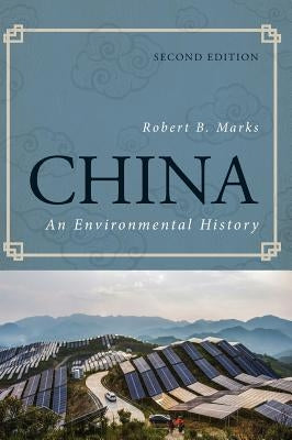 China: An Environmental History by Marks, Robert B.