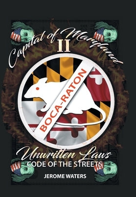 Capital of Maryland 2: The Unwritten Laws, Code of the Streets by Waters, Jerome