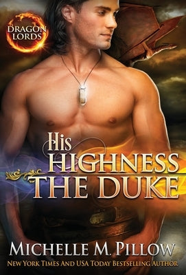 His Highness the Duke: A Qurilixen World Novel by Pillow, Michelle M.