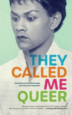 They Called Me Queer by Windvogel, Kim