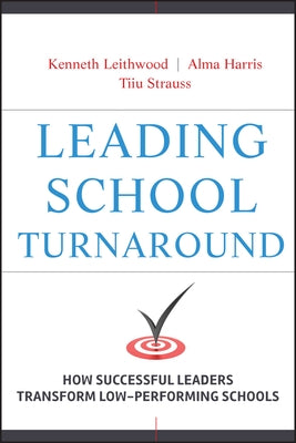 Leading School Turnaround by Leithwood, Kenneth