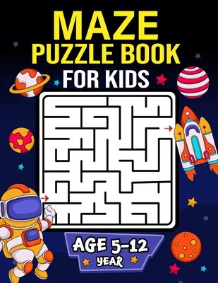 Maze Puzzle Book for Kids age 5-12 years: Activity Book for Kids (Maze Books for Kids) with coloring pages by Pink Rose Press