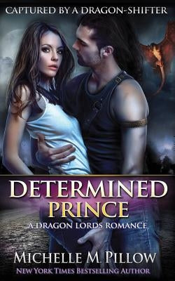Determined Prince: A Qurilixen World Novel by Pillow, Michelle M.