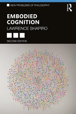 Embodied Cognition by Shapiro, Lawrence