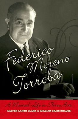 Federico Moreno Torroba by Clark, Walter Aaron