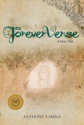 ForeverVerse: A Fairy Tale by Farina, Anthony