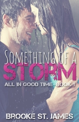 Something of a Storm by St James, Brooke
