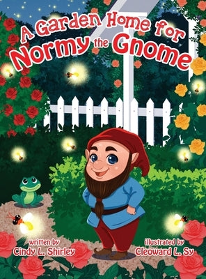 A Garden Home for Normy the Gnome by Shirley, Cindy Lazann