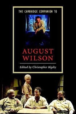 The Cambridge Companion to August Wilson by Bigsby, Christopher