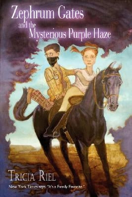 Zephrum Gates and The Mysterious Purple Haze by Riel, Tricia
