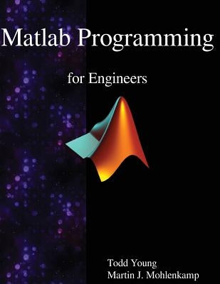 Matlab Programming for Engineers by Mohlenkamp, Martin J.