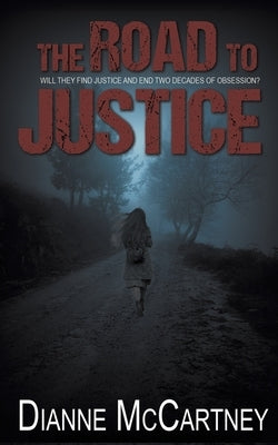 The Road to Justice by McCartney, Dianne
