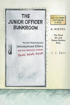 The Junior Officer Bunkroom: The Third Jon and Teresa Zachery Story by Zerr, J. J.