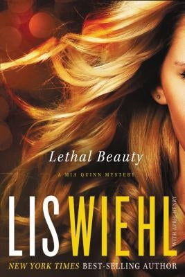 Lethal Beauty: A MIA Quinn Mystery by Wiehl, Lis