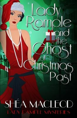 Lady Rample and the Ghost of Christmas Past by MacLeod, Shéa